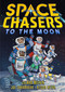 Space Chasers: To the Moon - 9781250782793 by Leland Melvin, Joe Caramagna, Alison Acton, 9781250782793