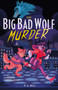 The Big Bad Wolf Murder by P. G. Bell, 9781250864864