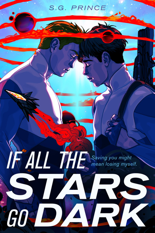 If All the Stars Go Dark by S.G. Prince, 9781250406460
