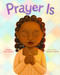 Prayer Is by Tameka Fryer Brown, Alleanna Harris, 9780374392390