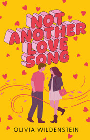 Not Another Love Song by Olivia Wildenstein, 9781250427274