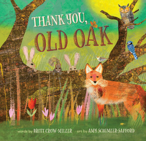 Thank You, Old Oak by Britt Crow-Miller, Amy Schimler-Safford, 9798888596579
