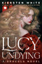Lucy Undying (A Dracula Novel) by Kiersten White, 9780593724422