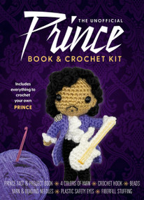 The Unofficial Prince Book and Crochet Kit by Kati Gálusz, 9780785846819
