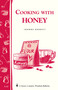 Cooking with Honey (Storey Country Wisdom Bulletin A-62) by Joanne Barrett, 9780882662763