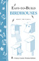 Easy-to-Build Birdhouses (Storey's Country Wisdom Bulletin A-212) by Mary Twitchell, 9781580172332