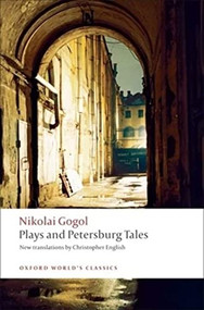 Plays and Petersburg Tales (Petersburg Tales; Marriage; The Government Inspector) by Nikolai Gogol, Christopher English, Richard Peace, 9780199555062