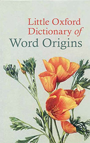 Little Oxford Dictionary of Word Origins by Julia Cresswell, 9780199683635