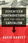 Seventeen Contradictions and the End of Capitalism by David Harvey, 9780190230852
