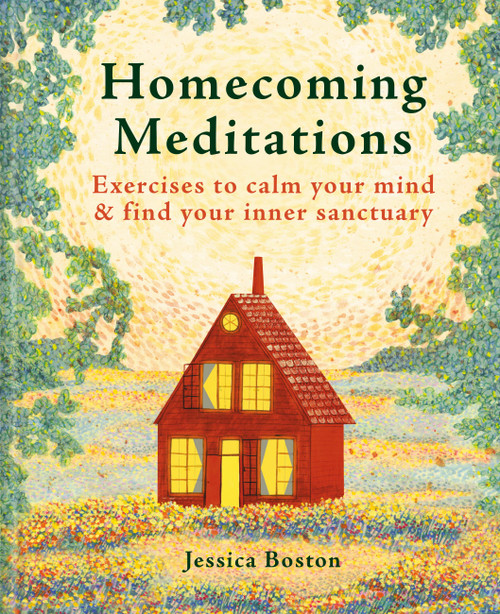 Homecoming Meditations (Exercises to Calm Your Mind & Find Your Inner Sanctuary) by Jessica Boston, 9781841816098