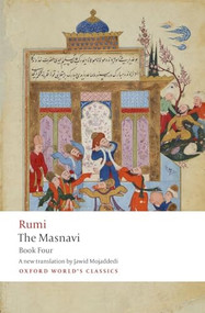 The Masnavi. Book Four by Jalal al-Din Rumi, Jawid Mojaddedi, 9780198783435
