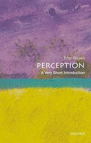Perception (A Very Short Introduction) by Brian Rogers, 9780198791003