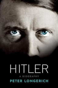 Hitler (A Biography) - 9780190056735 by Peter Longerich, 9780190056735
