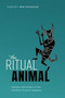 The Ritual Animal (Imitation and Cohesion in the Evolution of Social Complexity) by Harvey Whitehouse, 9780199646364