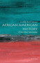 African American History (A Very Short Introduction) by Jonathan Scott Holloway, 9780190915155