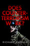 Does Counter-Terrorism Work? by Richard English, 9780192843340
