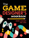 The Game Designer's Workbook (Hands-on Tools, Exercises, Walkthroughs, and Resources for New Game Designers) by Bobby Lockhart, Eric Lang, 9781394273935