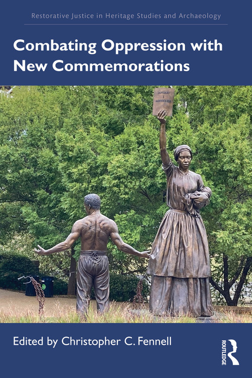 Combating Oppression with New Commemorations by Christopher C. Fennell, 9781032735184