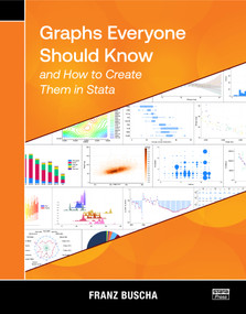 Graphs Everyone Should Know and How to Create Them in Stata by Franz Buscha, 9781597184137