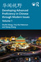 华闻视野 Developing Advanced Proficiency in Chinese through Modern Issues Volume I by ShuPei Wang, Yina Ma Patterson, Qiang Zhang, 9781032847627