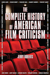The Complete History of American Film Criticism - 9781595801500 by Jerry Roberts, 9781595801500