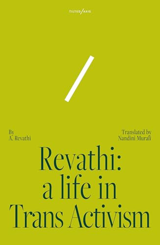 Revathi: A Life in Trans Activism by A. Revathi, Nandini Murali, 9781911284840