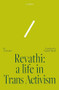 Revathi: A Life in Trans Activism by A. Revathi, Nandini Murali, 9781911284840