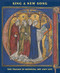 Sing a New Song (The Psalms in Medieval Art and Life) by Roger S. Wieck, Emerald Lucas, Deirdre Jackson, Frederica C.E. Law-Turner, Joshua O'Driscoll, Roger S. Wieck, 9781917273022