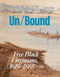 Unbound (Free Black Virginians, 1619-1865) by Melvin Patrick Ely, Cassandra L. Newby-Alexander, Stephen Rockenbach, Sabrina G. Watson, Evanda S. Watts-Martinez, 9781913875619