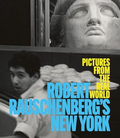 Robert Rauschenberg's New York (Pictures from the Real World) by Sean Corcoran, 9781917273091