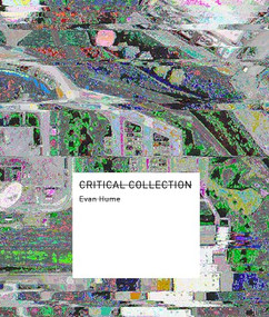 Critical Collection (Image Intelligence and Empire) by Evan Hume, Lily Brewer, 9781954119468