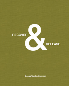 Recover and Release (Rescuing Native Wildlife) by Donna Wesley Spencer, Nancy McCrary, Gregory Lewbart, 9781954119505