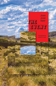 The Event by Juan José Saer, Helen R. Lane, 9781960385437