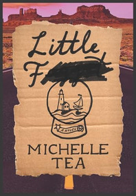 Little F by Michelle Tea, 9781558613560