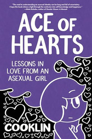 Ace of Hearts (Lessons in Love from an Asexual Girl) by Cooklin, 9781951491451
