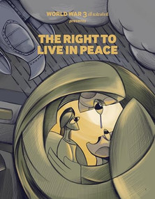The Right to Live in Peace by Mohammad Sabaaneh, Seth Tobocman, Ethan Heitner, Annabelle Heckler, Larimar Lora, Jordan Worley, 9781849356329