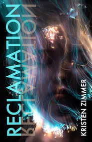 Reclamation - 9781612943299 by Kristen Zimmer, 9781612943299