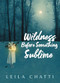 Wildness Before Something Sublime by Leila Chatti, 9781556597169