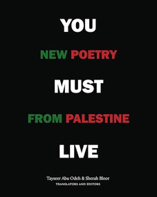 You Must Live (New Poetry from Palestine) by Sherah Bloor, Tayseer Abu Odeh, Jorie Graham, 9781556597206