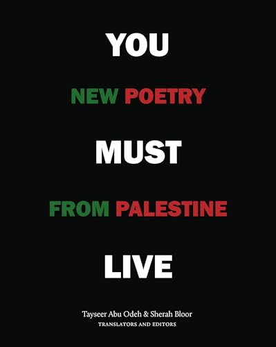 You Must Live (New Poetry from Palestine) by Sherah Bloor, Tayseer Abu Odeh, Jorie Graham, 9781556597206