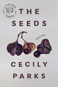 The Seeds - 9781949944891 by Cecily Parks, 9781949944891