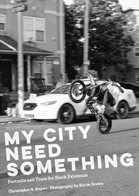 My City Need Something by Christopher R. Rogers, 9781945335501