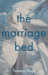 The Marriage Bed by Tommy Hays, 9781958888636
