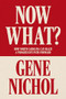 Now What? (How North Carolina Can Blaze a Progressive Path Forward) by Gene R. Nichol, 9781958888674