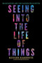 Seeing into the Life of Things (Imagination and the Sacred Encounter) by Rodger Kamenetz, 9781958972915