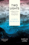 Two Lights (Walking at Dawn and Dusk on a Turning Planet) by James Robert, 9781914613739