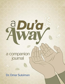 A Du'a Away (A Companion Journal) by Omar Suleiman, 9781847742599