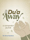 A Du'a Away (A Companion Journal) by Omar Suleiman, 9781847742599