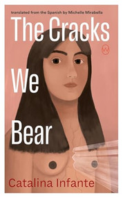 The Cracks We Bear by Catalina Infante, Michelle Mirabella, 9781642861594