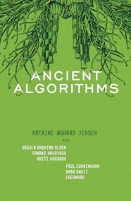 Ancient Algorithms by Katrine Øgaard Jensen, Ursula Andkjær Olsen, Sawako Nakayasu, Aditi Machado, Paul Cunningham, Baba Badji, CAConrad, 9781956046434